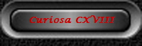 Curiosa CXVIII